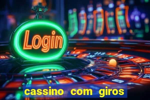 cassino com giros gratis sem deposito